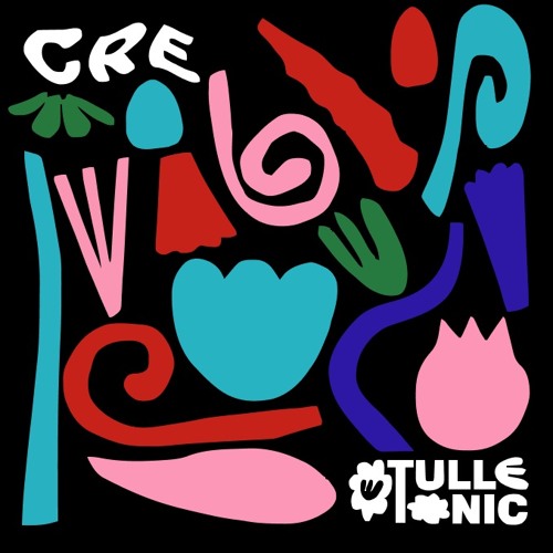 CRE - Set Tulle Tonic (25.05.25 - 05h-06h)