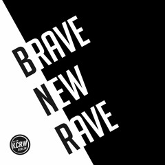 BRAVE NEW RAVE