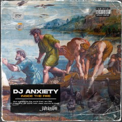 DJ Anxiety - Inside The Fire [JAH014]