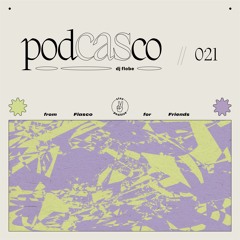 Podcasco |021| - dj flobe - deep groove to make your body move