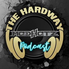 The HardWay Podcast 032 (Madhatz Guest Mix)