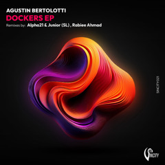 LTR Premiere: Agustin Bertolotti - Dockers [SINCITY]