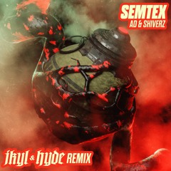 AD & SHIVERZ - SEMTEX (Jkyl & Hyde Remix)