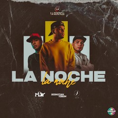 LA NOCHE - SEBASTIAN TOBON & JHOY FT. MBY NEZ (ORIGINAL MIX)