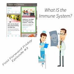 Fitness And The Immune System: What IS The Immune System?: Fast Forward Friday Episode #3