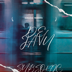 DE JAVU-SUBSONIC