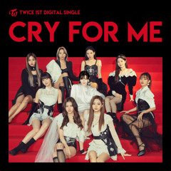 cry for me - TWICE