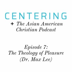 8x07 - The Theology of Pleasure (Dr. Max Lee)