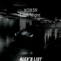 XOB3R - Last Night (Official Audio)