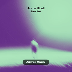 i feel lost (Jeffron Remix)