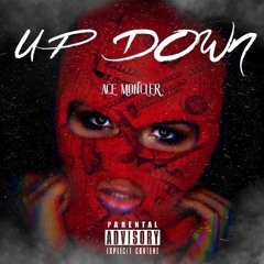 ACE MONCLER - UP DOWN (Official Audio)