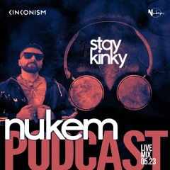 Kinkonism - Nukem "Stay Kinky Podcast" (live mix 05.23)