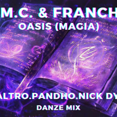 Y.O.M.C. e FRANCHINO - OASIS MAGIA Gigi L'Altro X Pandho & Nick Dynamik DanZe Mix)