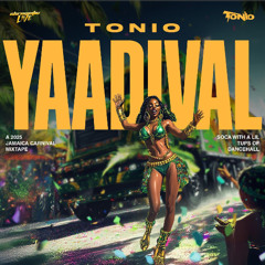 TONIO - YAADIVAL - [2025 JAMAICAN CARNIVAL MIX]