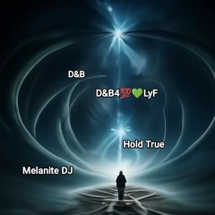 Melanite DJ - Hold True