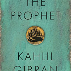 [Read] PDF 🗃️ The Prophet by  Kahlil Gibran [PDF EBOOK EPUB KINDLE]