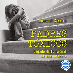 DOWNLOAD EBOOK 📚 Padres tóxicos by  Joseluis Canales,Marian Reyna,Planeta Audio [EPU