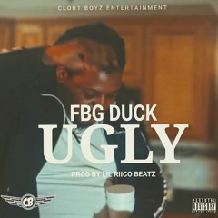 FBG Duck - Ugly (Prod by Lil Riico)