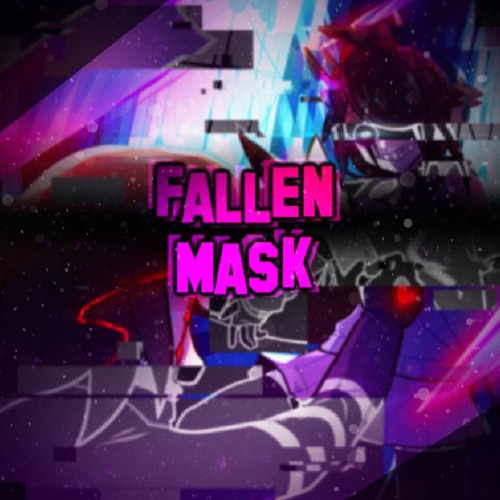 Stream FALLEN MASK [A Bewwu Megalo] by GreenBerry [Archive] | Listen ...