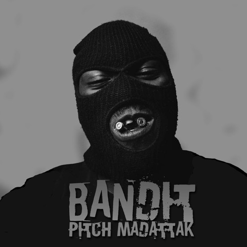 Bandit PITCH MAD ATTAK (160 BPM)