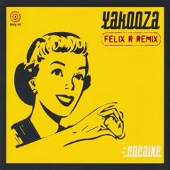 Yakooza - Cocaine (Felix R Remix) [FREE DOWNLOAD]