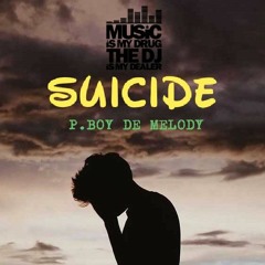 P.BOY DE MELODY _-_SUICIDE mp3