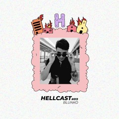 HELLCAST #013 - Blunko