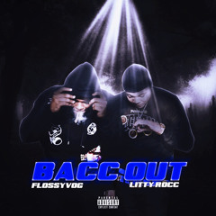 BACCOUT X LITTY ROCC FT FLOSSY