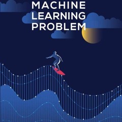Audiobook Approaching (Almost) Any Machine Learning Problem Full Version