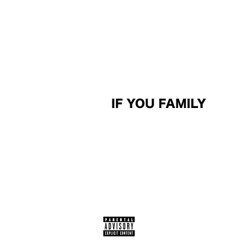 If You Family (Prod By pierre1k)