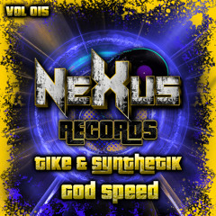 [Vol 015] - Tike & Synthetik - God Speed