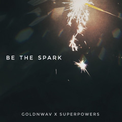 Be The Spark