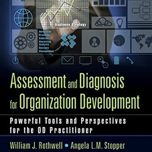 ACCESS KINDLE ✉️ Assessment and Diagnosis for Organization Development: Powerful Tool