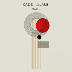 Cade Alami - Save You