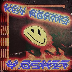 PREMIERE: Y.oshit - Kev Adams [SNTCHRSXCLSV007]