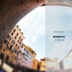 Moments 09 | feat. L.GU.