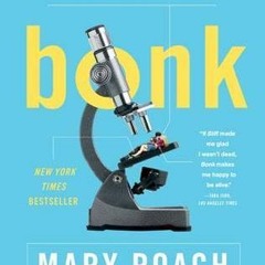 20+ Bonk: The Curious Coupling of Science and Sex by Mary Roach