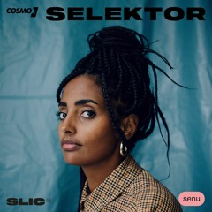 Cosmo Selektor Show 17.07.21 with SENU