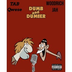 Dumb & Dumber feat. Woodrich Jah