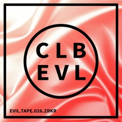 Evil Tape 026 feat. ZRKR