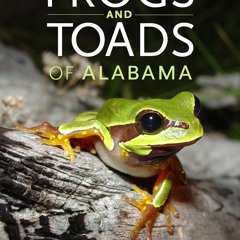 [Download] Frogs and Toads of Alabama - Craig Guyer