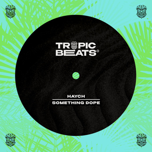 Haych - Something Dope [FREE DOWNLOAD]