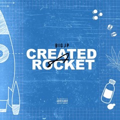 BigJP - Created A Rocket (Prod. Easy)