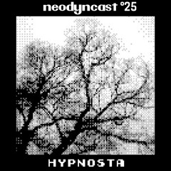 neodyncastcast °25 - Hypnosta
