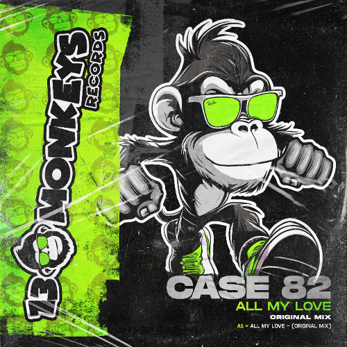 Case 82 - All My Love (Original Mix)