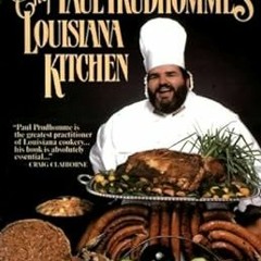 [GET] PDF 📒 Chef Paul Prudhomme's Louisiana Kitchen by Paul Prudhomme KINDLE PDF EBO