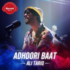 Bisconni Music - Ali Tariq - Adhoori Baat