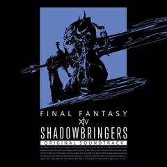 FFXIV OST Shadowbringers ( High Treason )