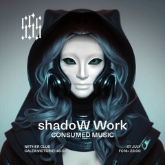 Consumed Music Podcast #75 : shadoW Work - [Bucharest, ROMANIA]