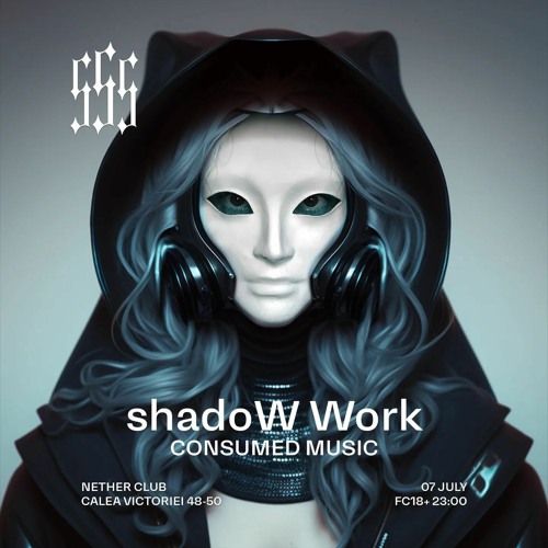 Consumed Music Podcast #75 : shadoW Work - [Bucharest, ROMANIA]